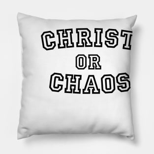 Christ or Chaos - Black Outline Pillow