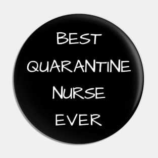 Best Quarantine Nurse Ever Quarantine Gift Idea For Nuese And Social Distancing Best Birthday Pin