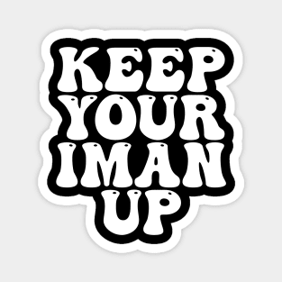 Islamic Keep Your Iman Up Magnet