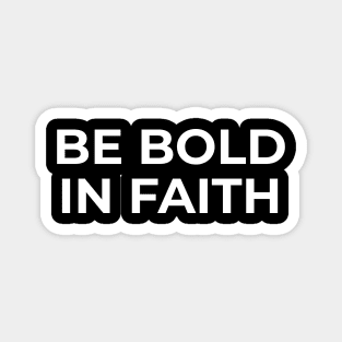 Muslim - Be Bold In Faith Magnet