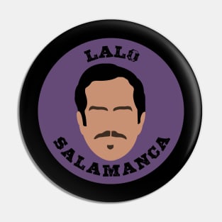 Lalo Salamanca Pin