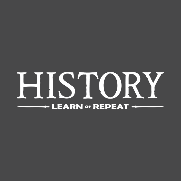 History: Learn or Repeat white by thebrassglass