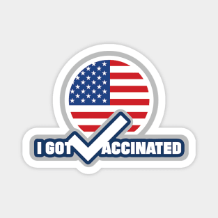 I got vaccinated with American flag in background Magnet