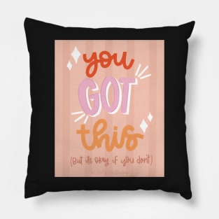 You Got This Pillow