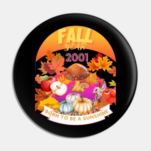 birthday t-shirt if you were born during fall 2001 Pin
