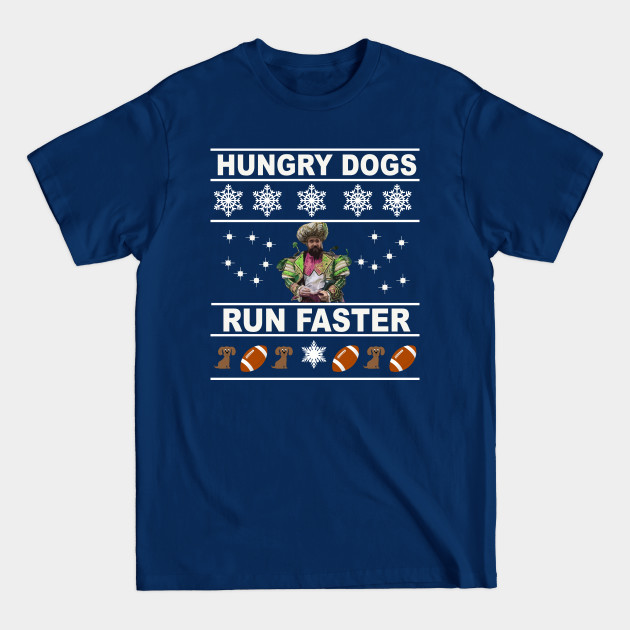 Disover Hungry Dogs Run Faster Ugly Sweater - Eagles - T-Shirt