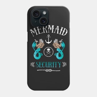 Mermaid Security Shirt For Dads Phone Case