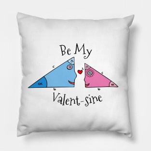 Be My Valent-sine Pillow