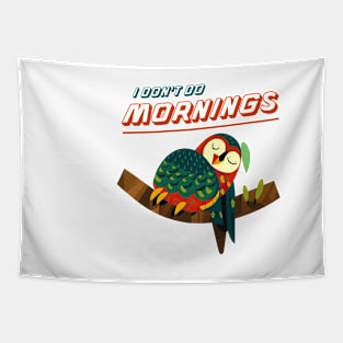 I don't do mornings Tapestry