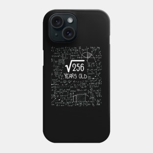 16th Birthday Square Root of Years Old Phone Case