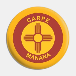 Carpe Manana Pin