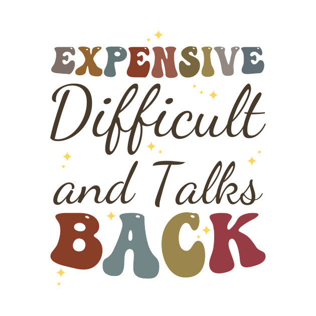 Expensive Difficult and talks Back by Tetsue