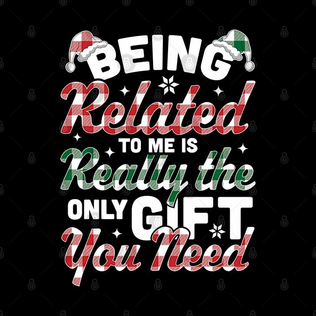 Being Related To Me is the only Gift you Need - Christmas Plaid by OrangeMonkeyArt