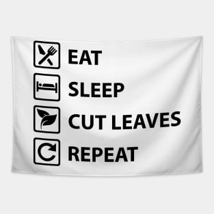 Eat Sleep Cut Leaves Repeat Shirt Leaf Cutter Ants Keeping Tapestry