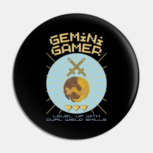 Funny Gemini Zodiac Sign - Gemini Gamer, Level up with dual wield shills Pin