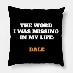 The word I was missing in my life: Dale Pillow