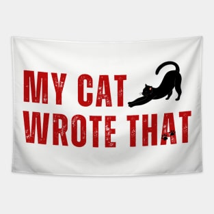 My cat wrote that -funny cats pets Tapestry