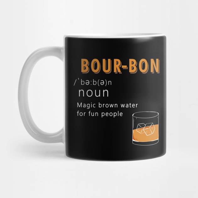 Bourbon Definition Drinking Quote Magic Brown Water Kentucky T-Shirt Bourbon Definition Drinking Quote Magic Brown Water Kentucky T-Shirt