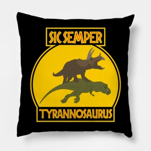 Sic Semper Tyrannosaurus Pillow