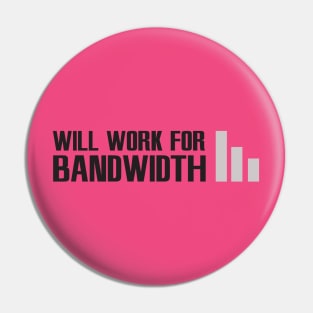 will work for bandwidth Pin