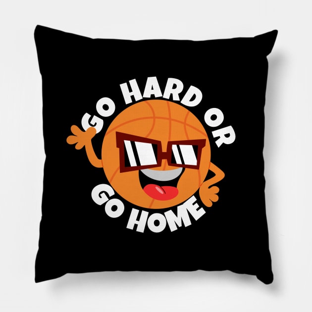 Go Hard Or Go Home Basketball Pillow by ricricswert