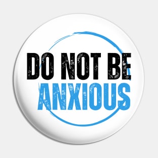Philippians 4:6 Be Anxious for Nothing V12 Pin