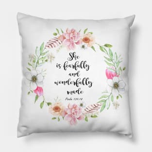 Bible verse for women, she is fearfully and wonderfully made Pillow