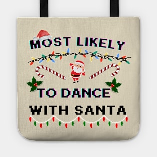 funny Christmas Quotes Most Likely And Family Matching group,Most Likely Tote