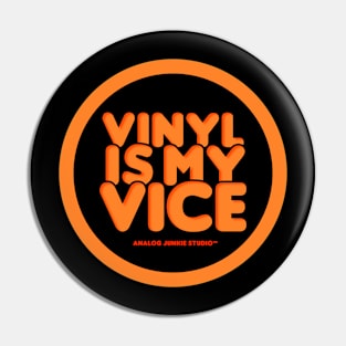 Vinyl Is My Vice Pin