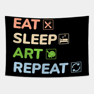 Eat Sleep Art Repeat Funny Artist Tapestry