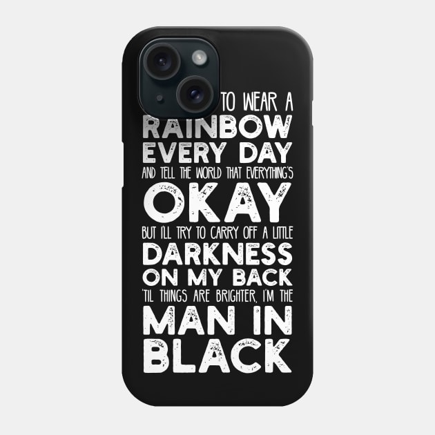 'Til Things are Brighter, I'm the Man in Black Phone Case by jon.jbm@gmail.com