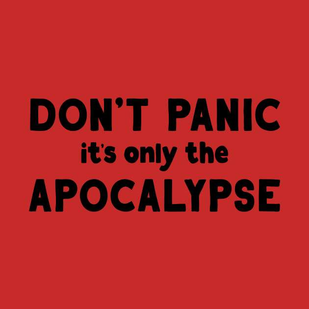 Don't Panic, it's only the Apocalypse by BethsdaleArt