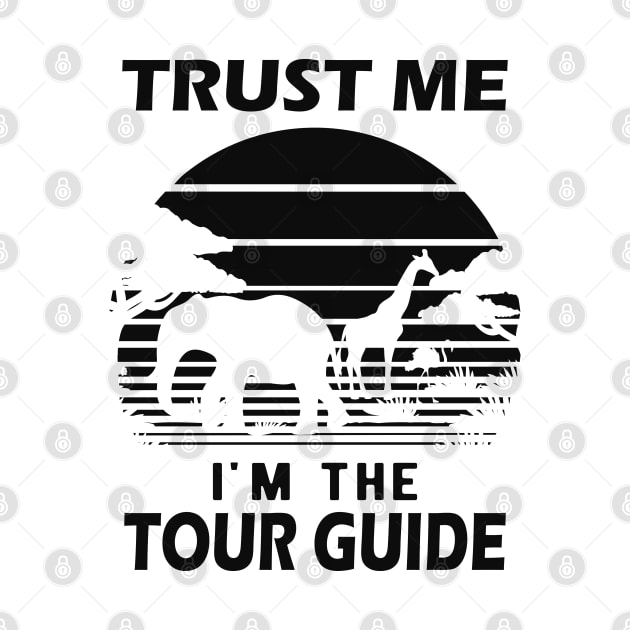 Tour Guide - Trust me I'm the tour guide by KC Happy Shop