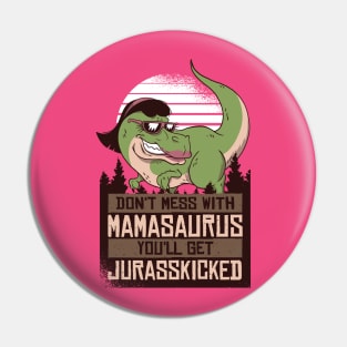 Mamasaurus Mom Dinosaur Pin