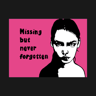 Political pop missing but never forgotten T-Shirt