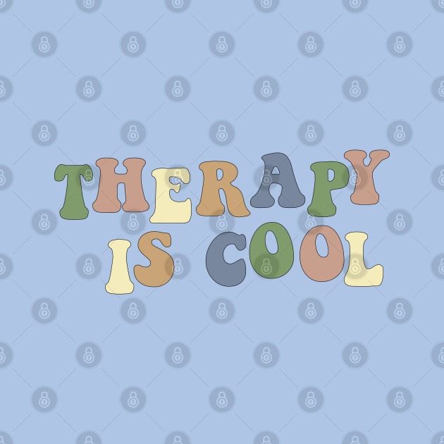 Therapy is Cool Earth Tones by Gold Star Creative