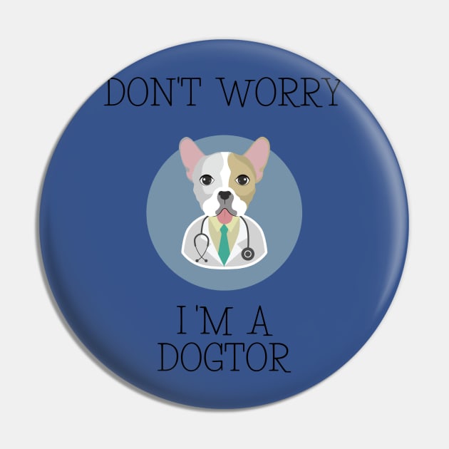 Don't Worry i'm a dogtor 2 Pin by canmui