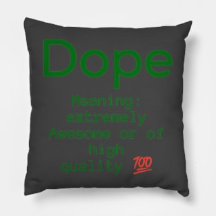 Meaning of dope Pillow