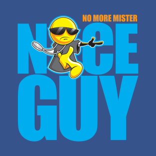 MR NICE GUY T-Shirt