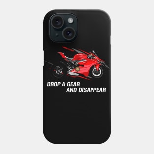 Drop a Gear and Disappear Ducati Panigale V4 Motorbike Phone Case