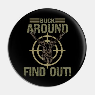 Buck Around Find Out Pin