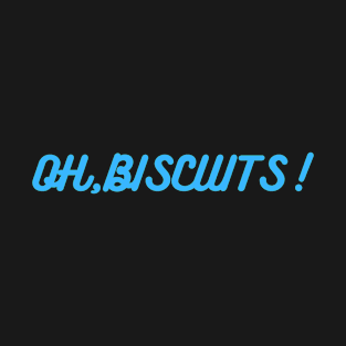 oh,biscuits! bluey T-Shirt