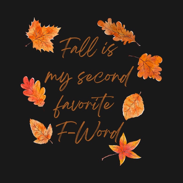 Fall Is My Second Favorite F-Word - Collourful Leafes by Double E Design
