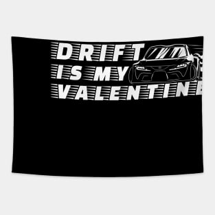 Drift is my valentine Tapestry