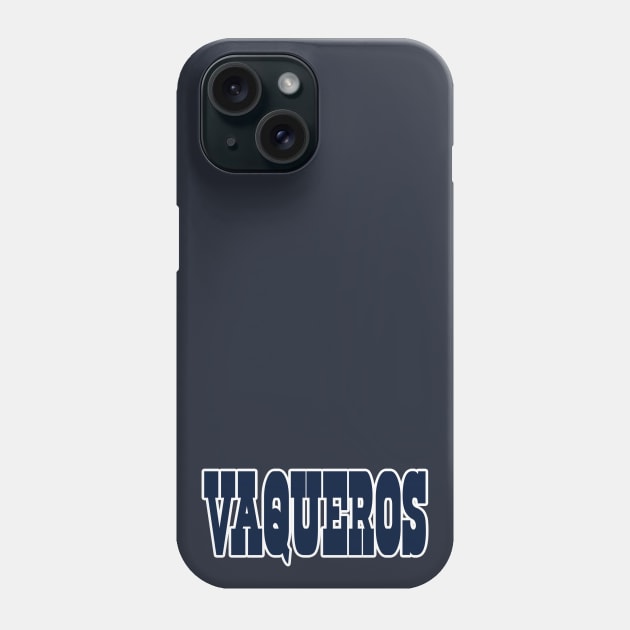 Dallas LYFE en Espanol - Vaqueros! Phone Case by OffesniveLine