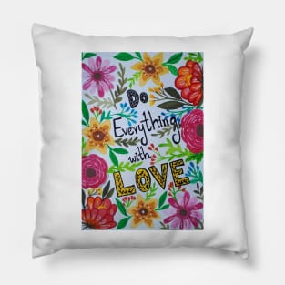 Do Everything with love Pillow
