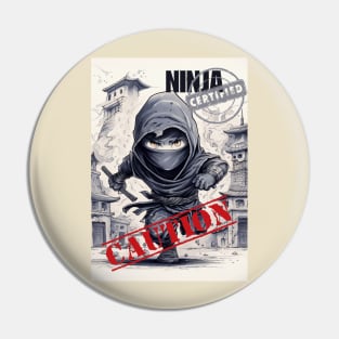 Certified Ninja. Approach With Caution Pin