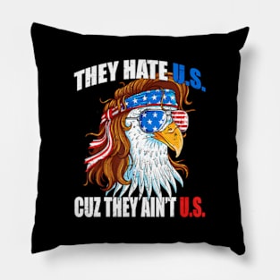 They e Us Cuz They Ain'T Us Usa American Flag 4Th Of July Pillow