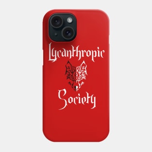 Lycanthropic Society - Werewolf Humor Phone Case