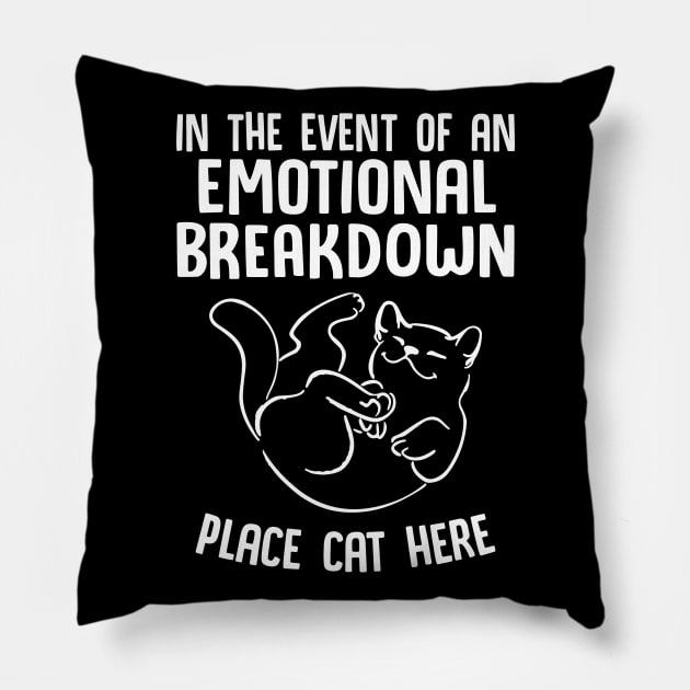 Event Of Emotional Breakdown Place Cat Here Pillow by Durhamw Mcraibx